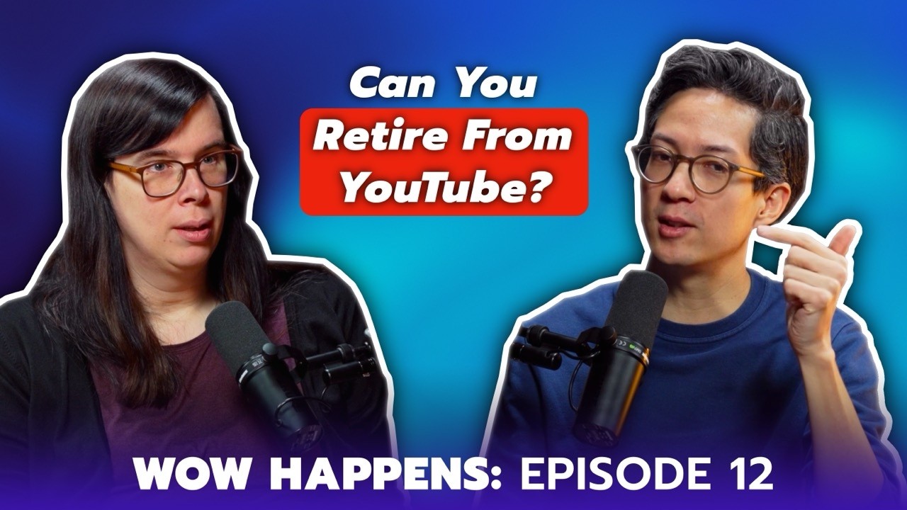Burnout & Retirement: The Harsh Reality of YouTube - WOW Happens Episode 12