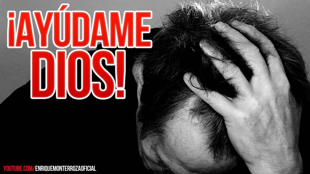 ¡Ayúdame Dios!