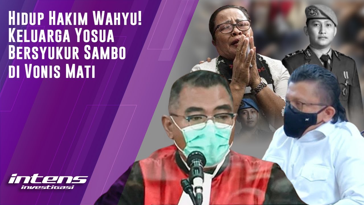 Keluarga Yosua Bersyukur Hakim Wahyu Vonis Mati Sambo | Intens Investigasi | Eps 2349