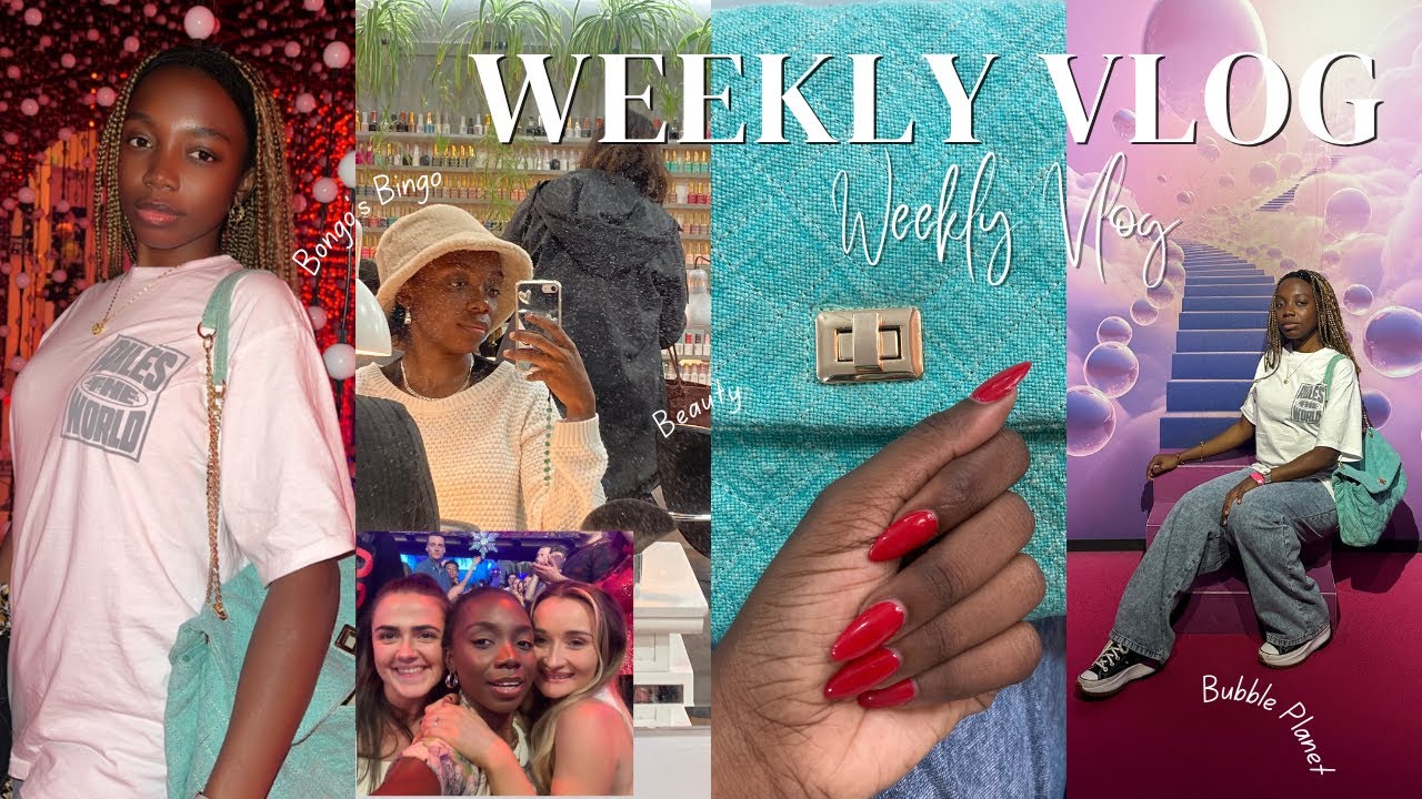 VLOG | Beauty Maintenance + Girls Night Out +Bubble Planet Immersive Experience + Bongo's Bingo
