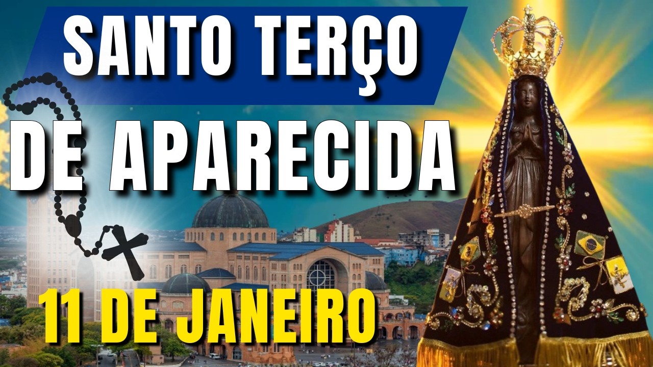 📿 TERÇO DE APARECIDA HOJE 📿 SANTO TERÇO DE NOSSA SENHORA APARECIDA - PARA RESOLVER O IMPOSSÍVEL