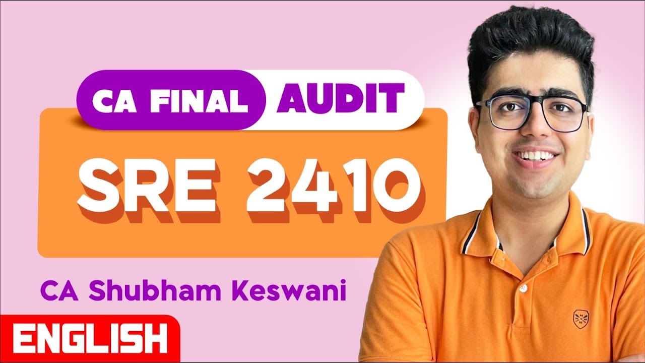 SRE 2410 Revision English | CA Final Audit | CA Shubham Keswani (AIR 8)