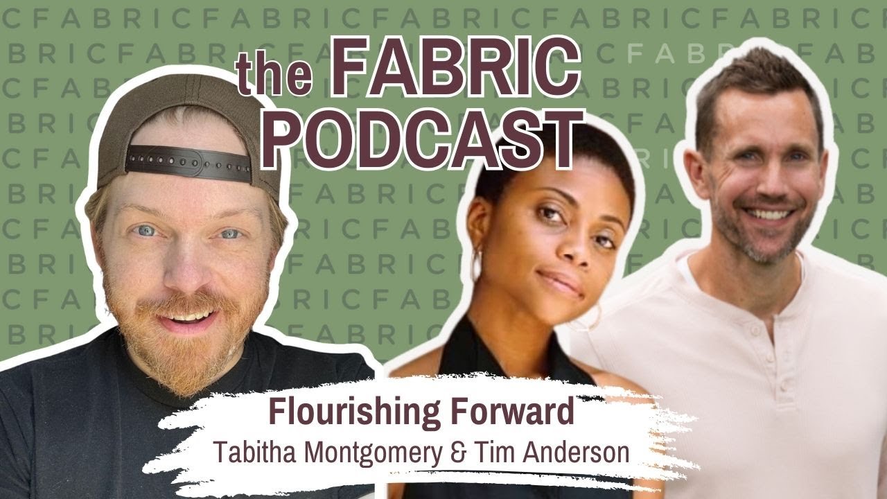 Flourishing Forward | Tabitha Montgomery & Tim Anderson