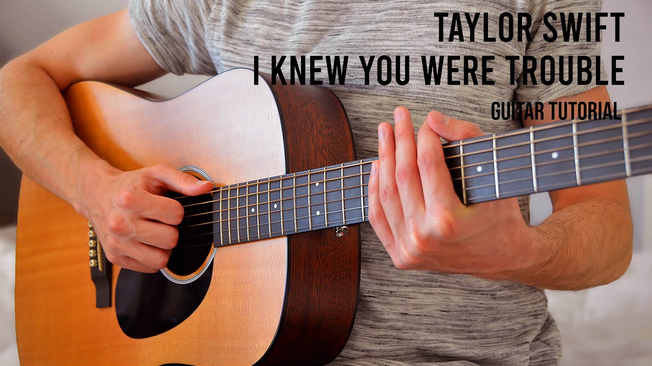 Taylor Swift – I Knew You Were Trouble EASY Guitar Tutorial With Chords / Lyrics