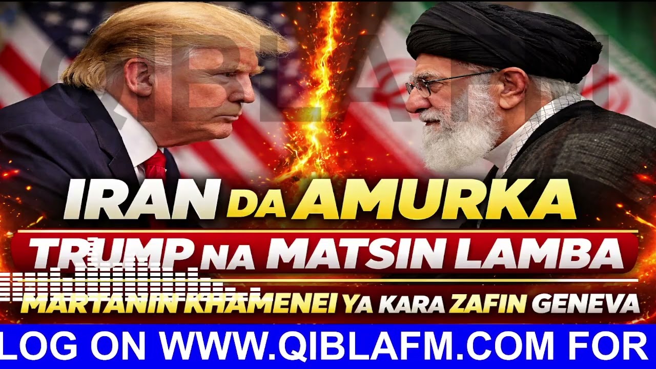 Iran da Amurka: TRUMP vs KHAMENEI — Geneva ta dau zafi