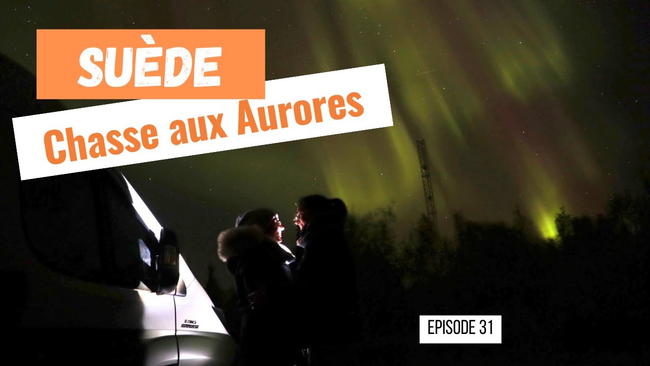 31. ROAD TRIP. 🚐 Aurores Boréales surréalistes, quand le ciel devient vert 🚐 SUÈDE