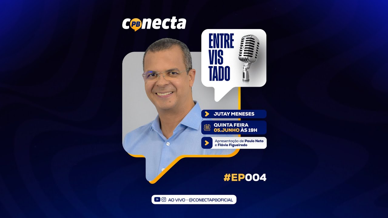 CONECTA PB - EP. 04 JUTAY MENESES
