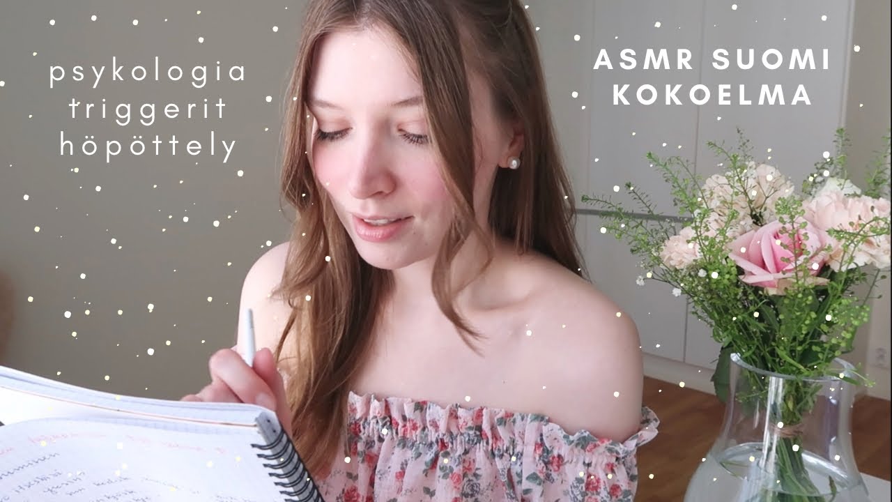 ASMR suomi | Psykologia, triggerit ja hauskat faktat minusta - kokoelma
