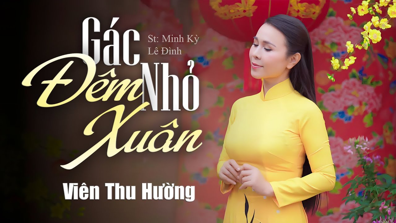 Gác Nhỏ Đêm Xuân - Viên Thu Hường | Tuyệt Phẩm Nhạc Xuân Chào Đón Tết 2026