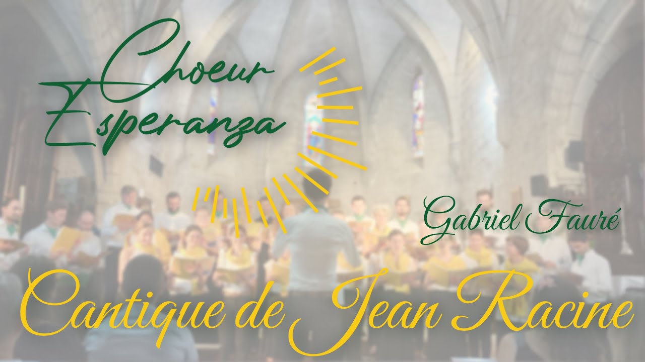 Cantique de Jean Racine (Gabriel Fauré) - Chœur Esperanza