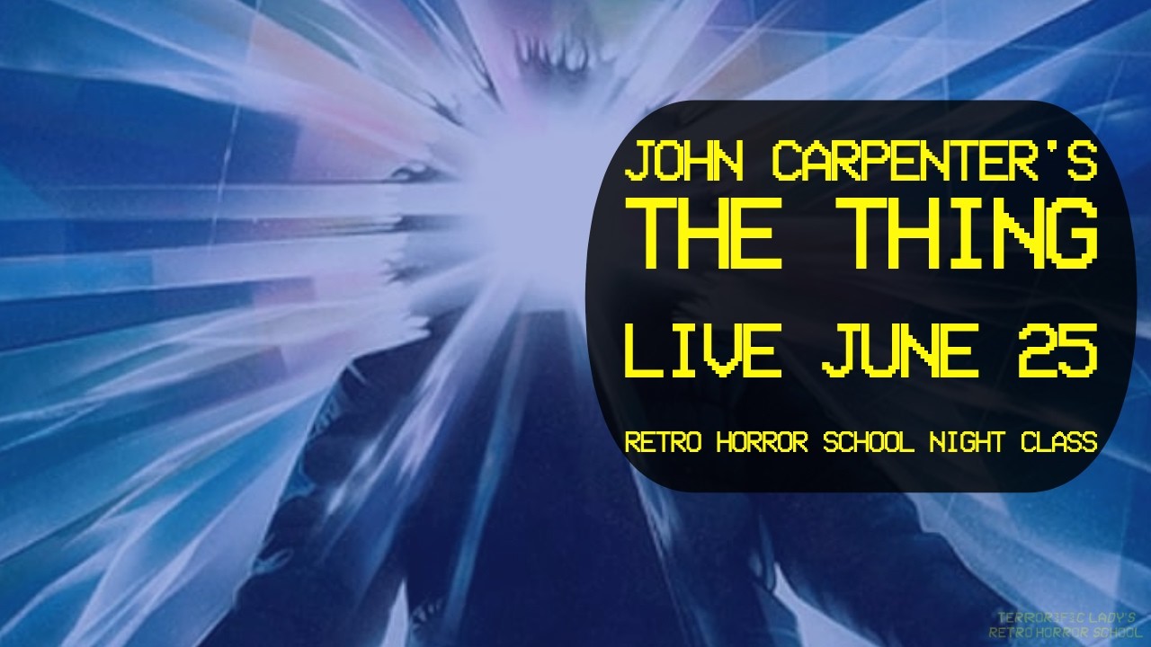 John Carpenter's The Thing Watch Party: Retro Horror School Night Class