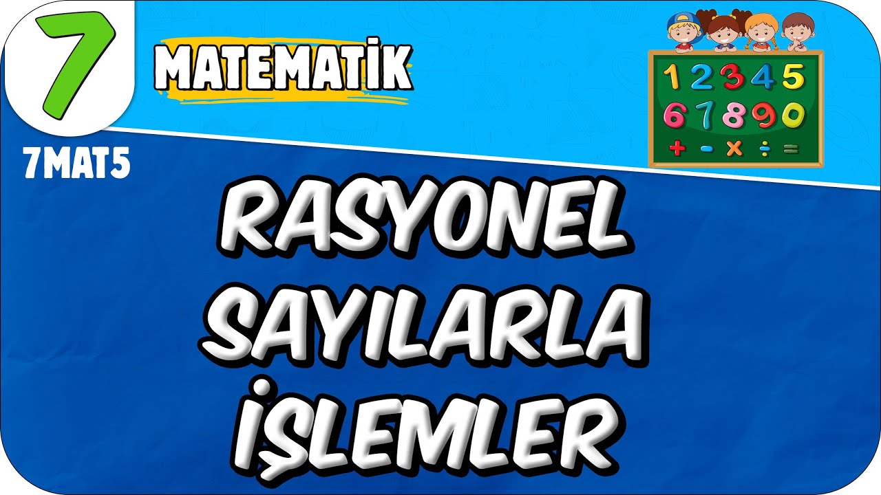 Rasyonel Sayılarla İşlemler 📘 7. Sınıf Matematik #2025