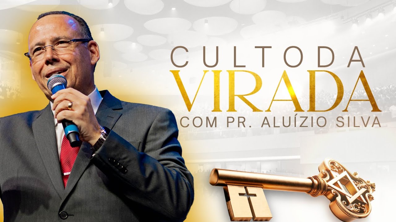 CULTO DA VIRADA  | ALUÍZIO SILVA | 31/12/2023