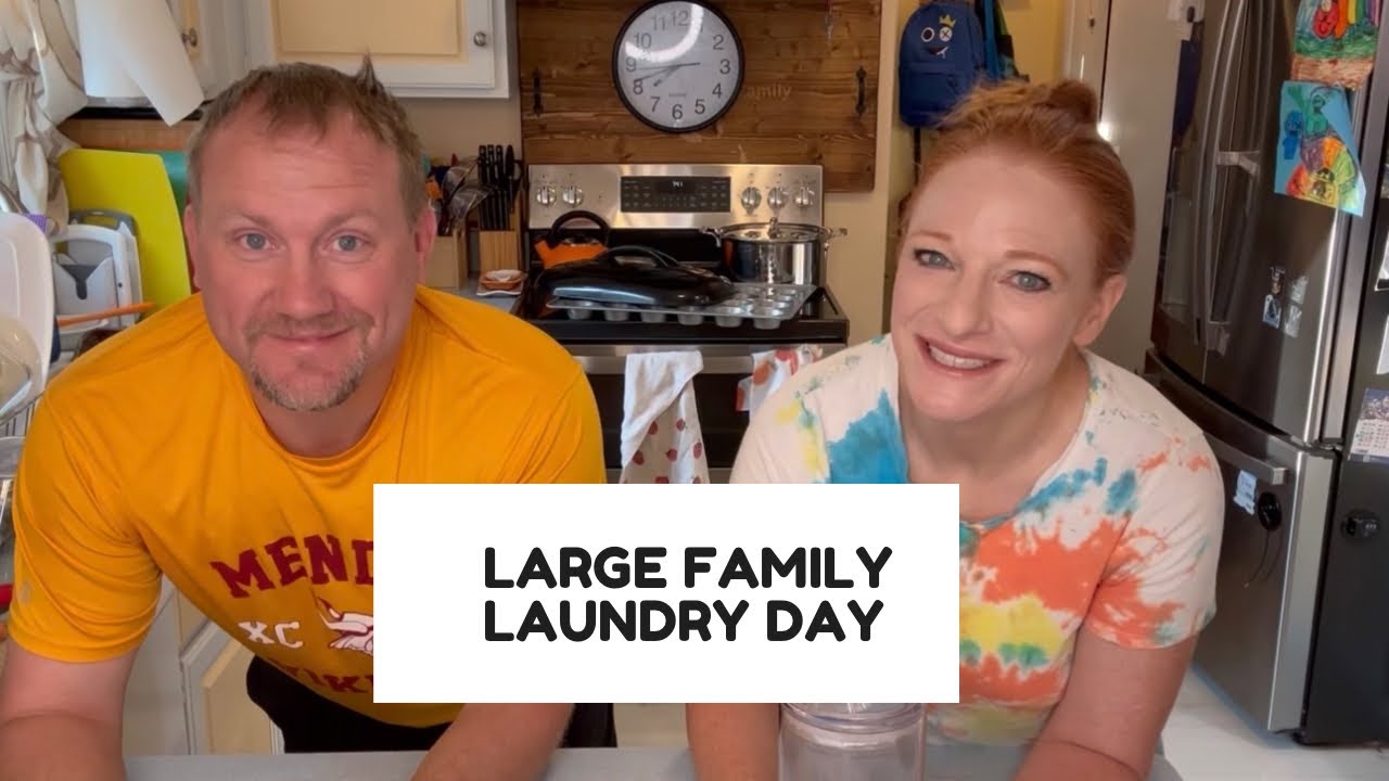 LARGE FAMILY LAUNDRY DAY