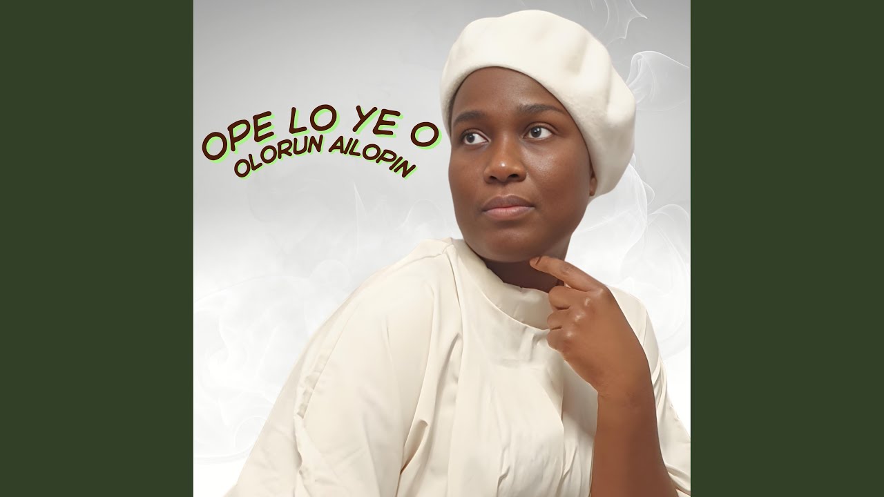 Ope Lo Ye O, Olorun Ailopin