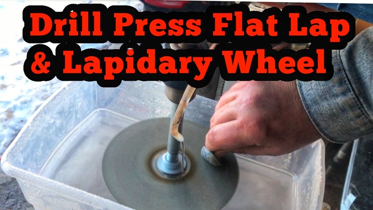 Drill Press Flat Lap And Lapidary Wheel