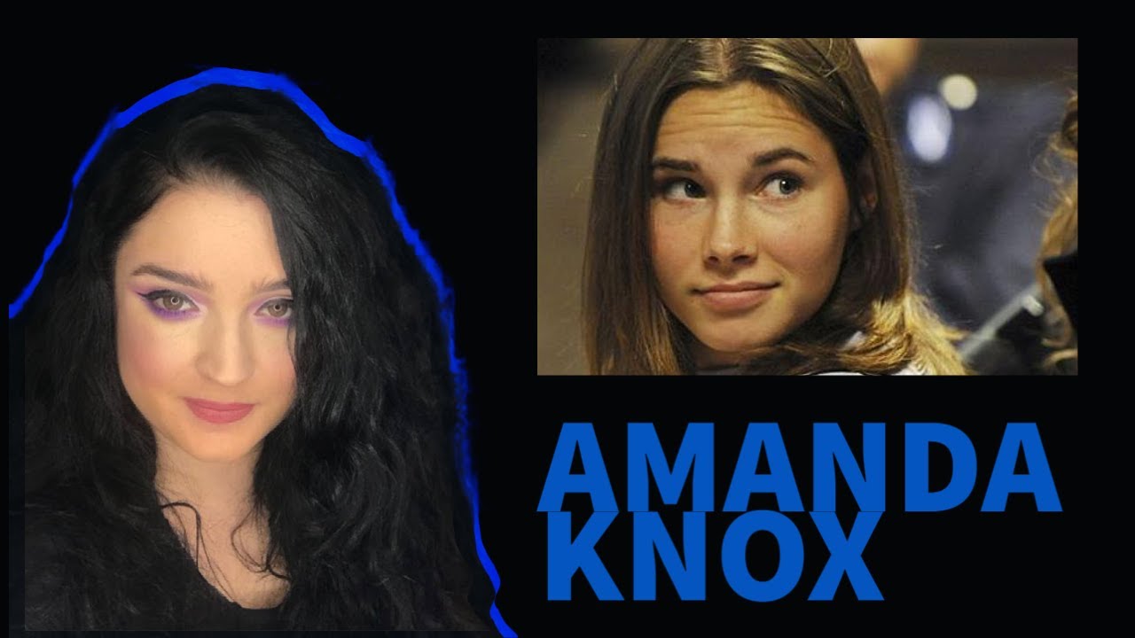 MAKYAJ VE SUÇ -- İTALYA'NIN EN ÜNLÜ DAVASI , AMANDA KNOX