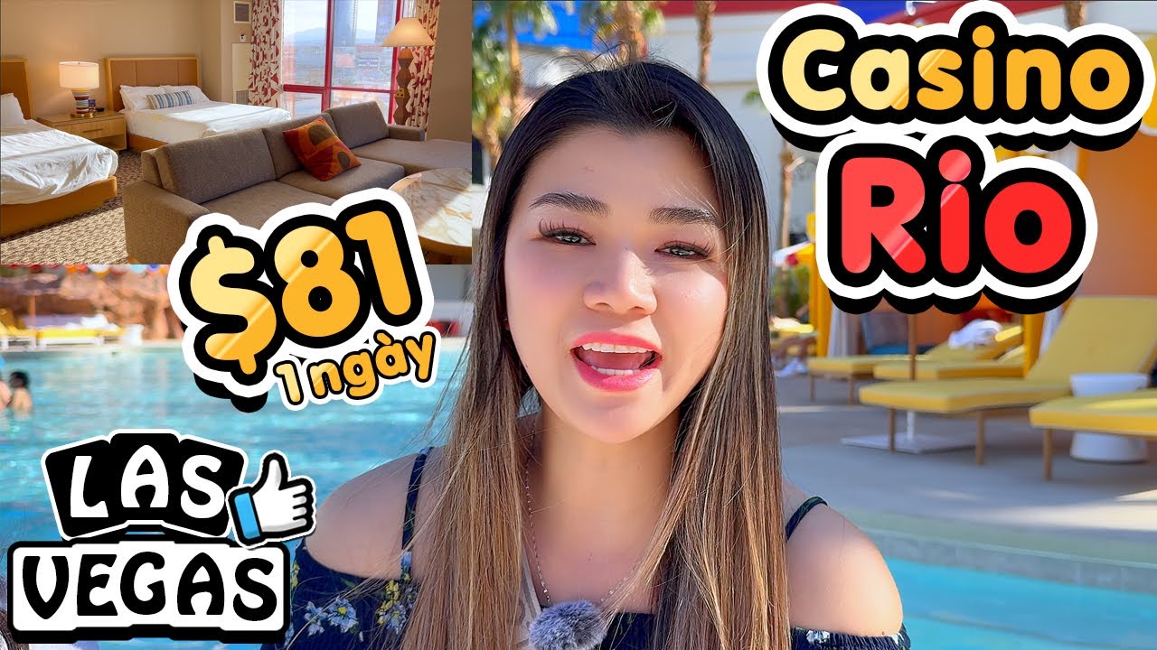 Khách sạn $81 Casino Rio tại Las Vegas Mỹ hơn 4 Sao có gì đẹp :: Julie Las Vegas