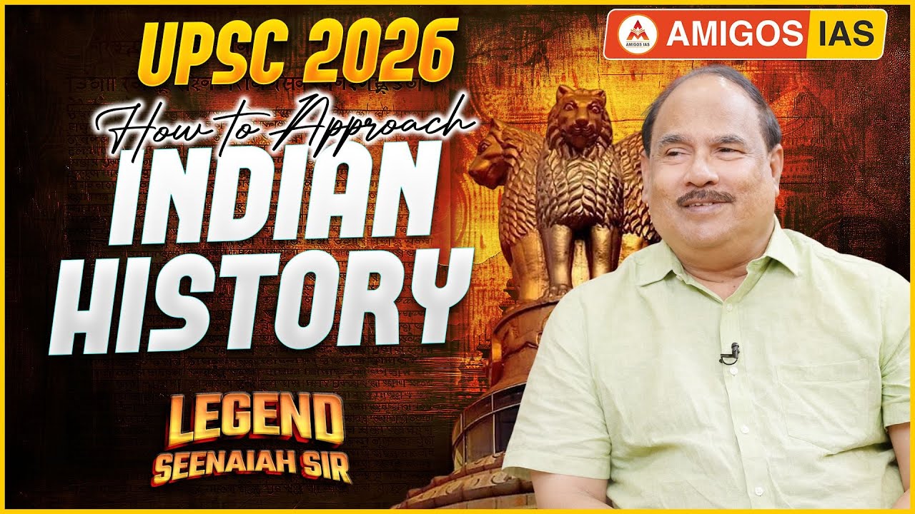 🔥 UPSC 2026 Indian History Strategy | How to Approach Prelims & Mains Legend Seenaiah Sir Amigos IAS