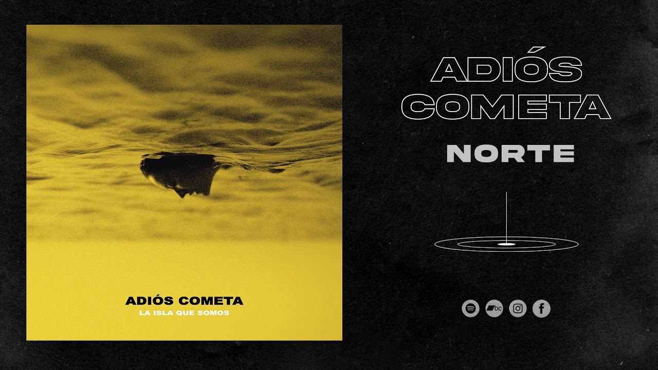 Adiós Cometa - Norte