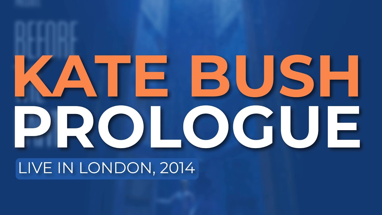 Kate Bush - Prologue (Official Audio) (Live in London, 2014) - Official Audio