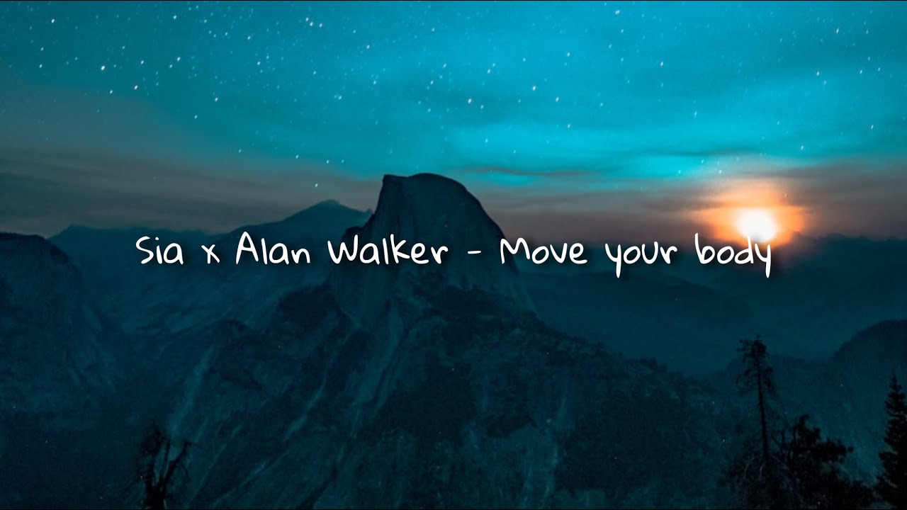 Sia x Alan Walker - Move your Body (slowed & reveb)
