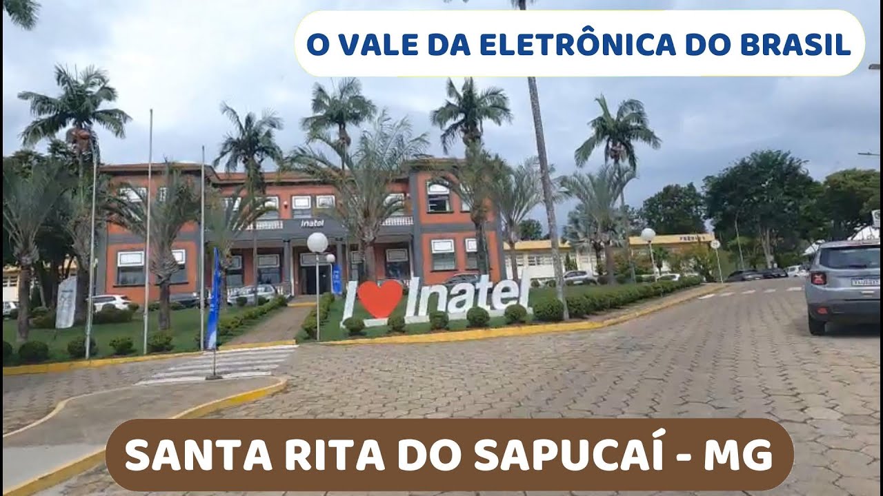 SANTA RITA DO SAPUCAI - MG CONHECIDA COMO O VALE DA ELETRÕNICA DO BRASIL ep 93
