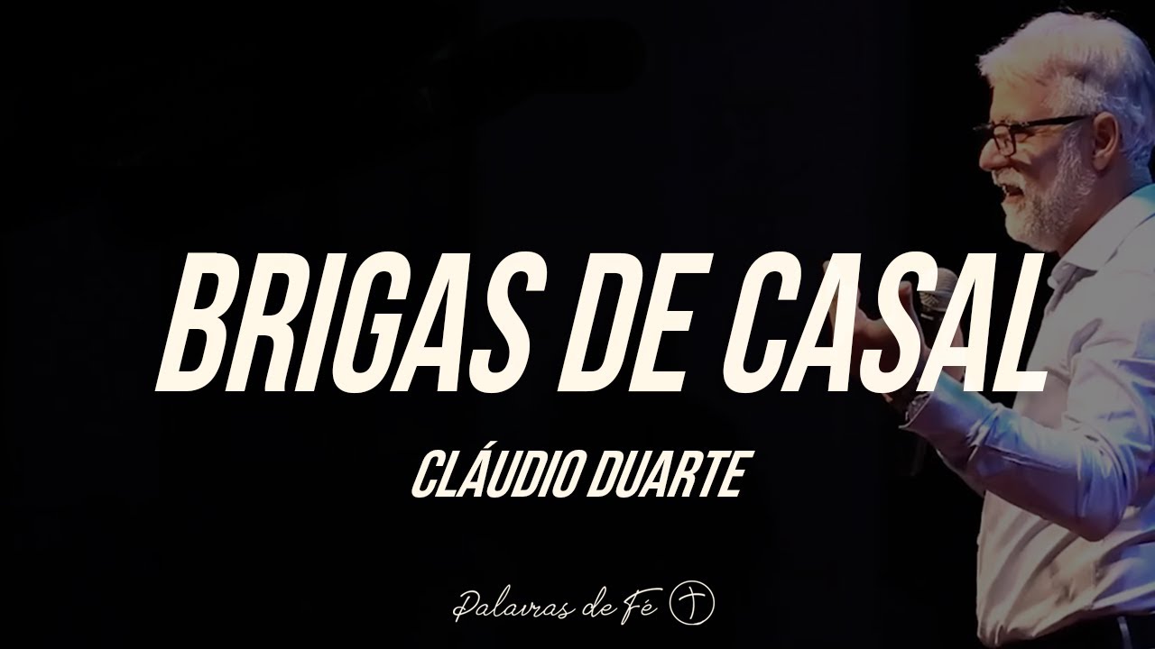 Cláudio Duarte 2020 - Brigas de casal | Palavras de Fé