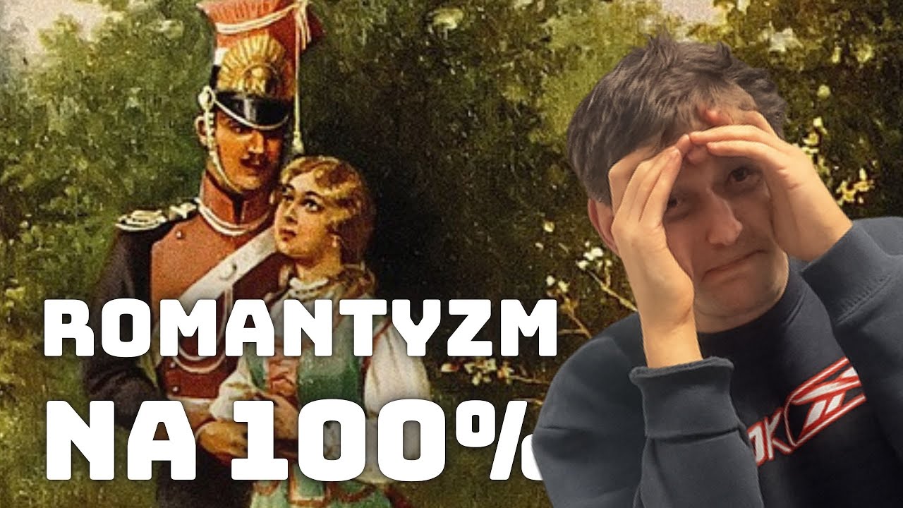 PAN TADEUSZ NIE MA SENSU - omówienie motywów, znaczenia i bohaterów lektury z romantyzmu na 100%