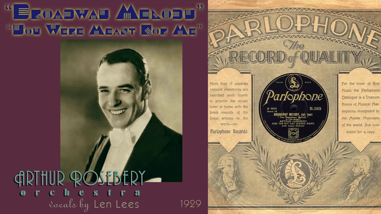 1929, Broadway Melody, You Were Meant For Me, Arthur Rosebery Orch. Len Lees vocal, HD 78rpm