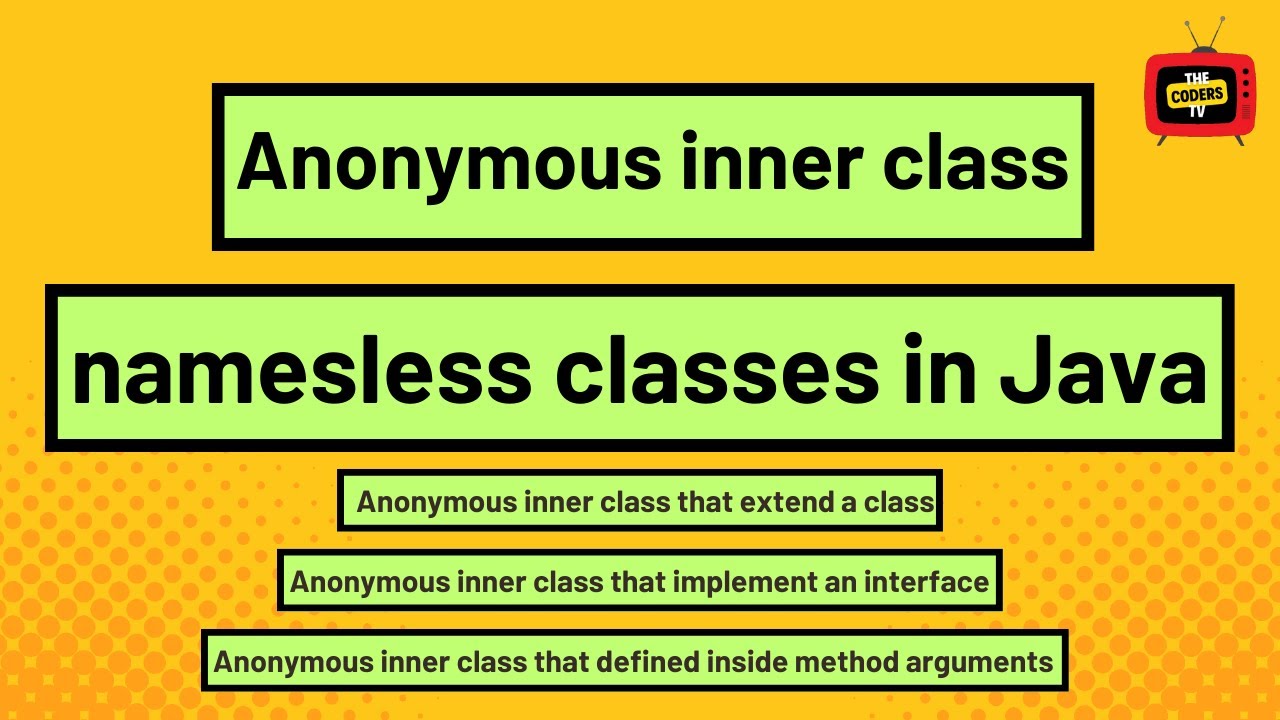 #5 Anonymous Inner Classes in Java | #innerclasses