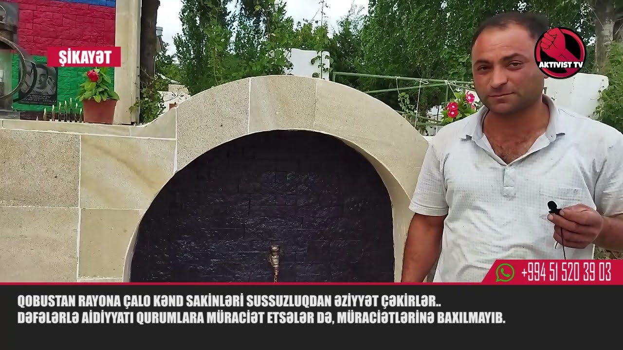 QOBUSTAN RAYONU ÇALOV KƏNDİ VƏ KƏNDİN ŞƏHİDLƏR BULAĞI SUSSUZ QALIB - ETİRAZ