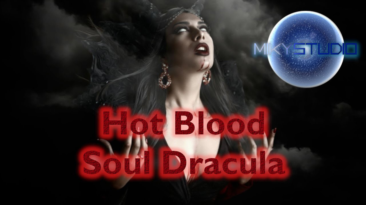 Hot Blood - Soul Dracula (Miky Studio cover)