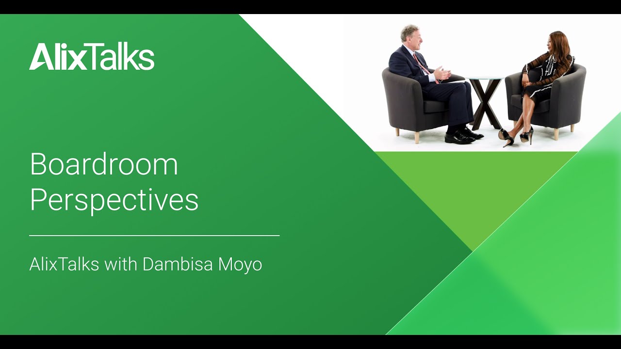 Boardroom Perspective: AlixTalks with Dambisa Moyo