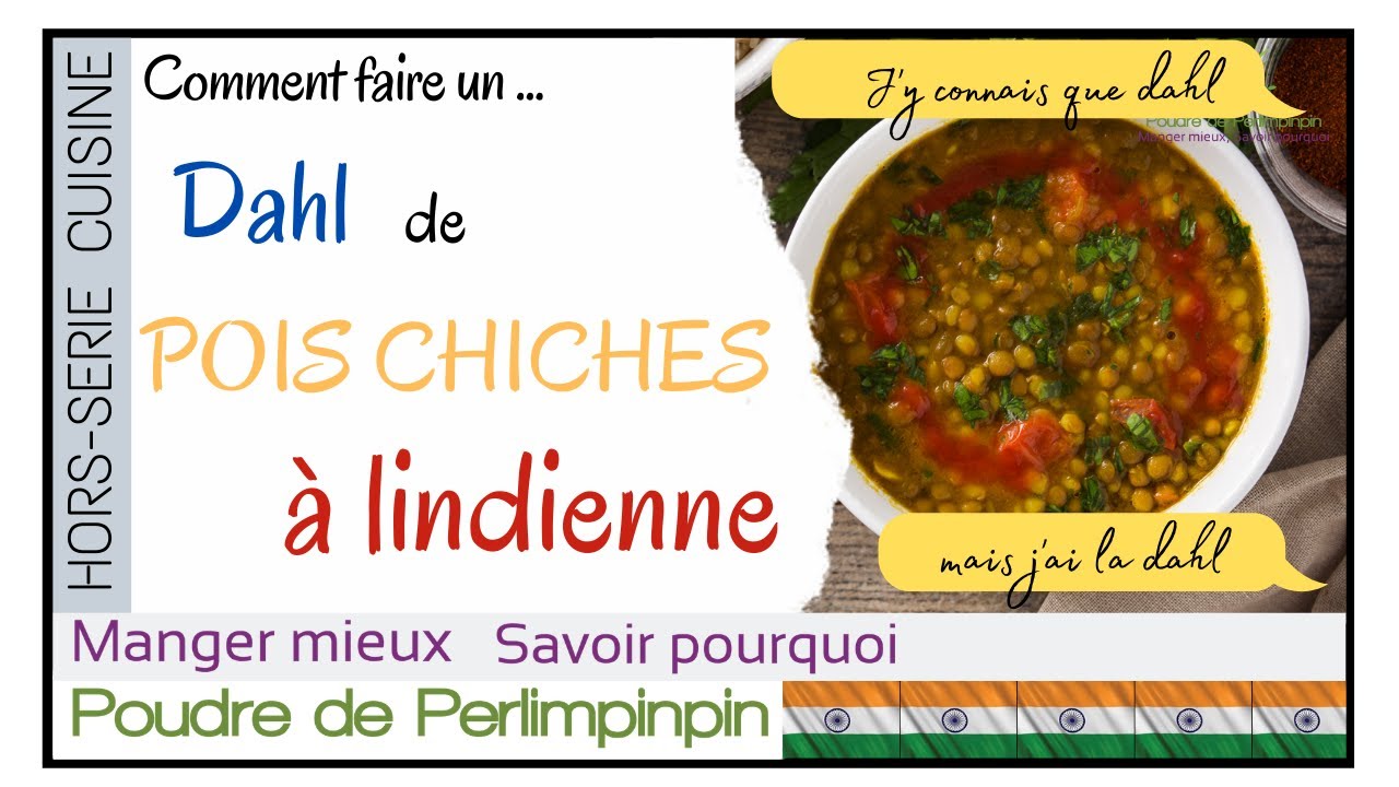 🇮🇳 Comment faire un DHAL de POIS CHICHES à l'indienne ?