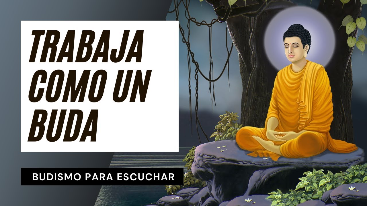 Trabaja Como Un Buda | Budismo para Escuchar ☸️ Respuestas Budistas a Preguntas Actuales 5/5