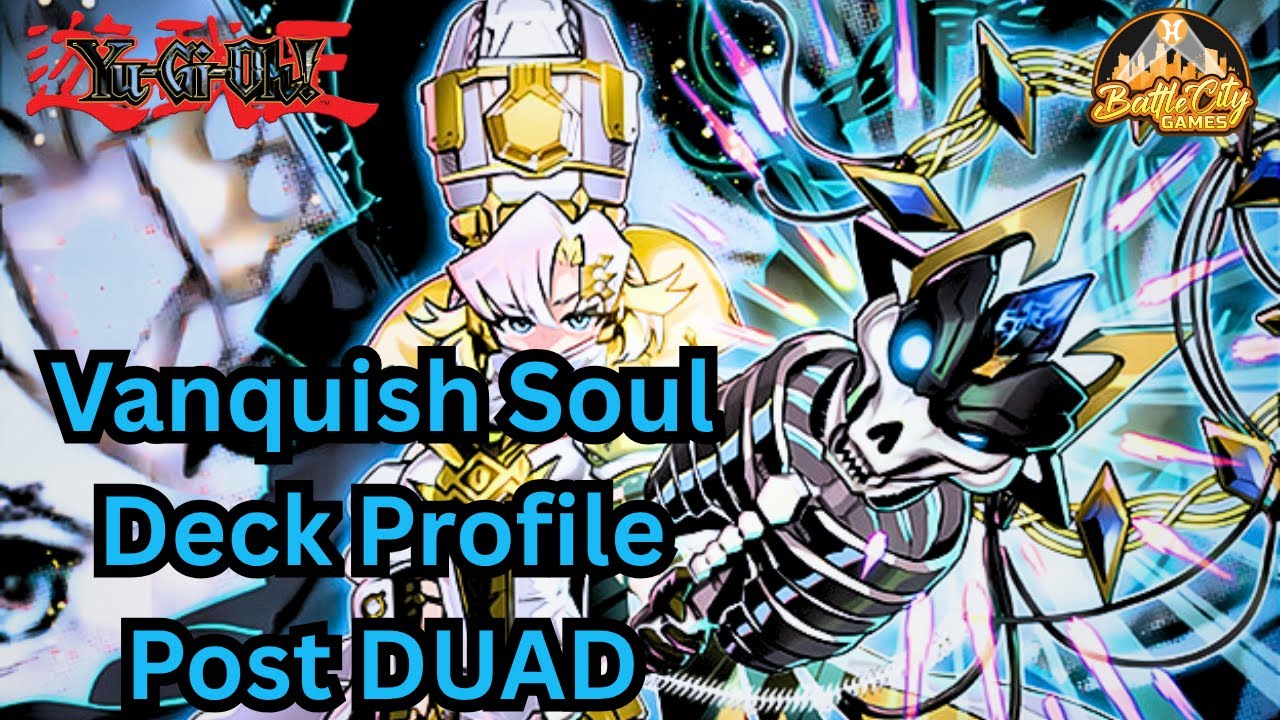 Yu-Gi-Oh! Vanquish Soul Deck Profile Post DUAD