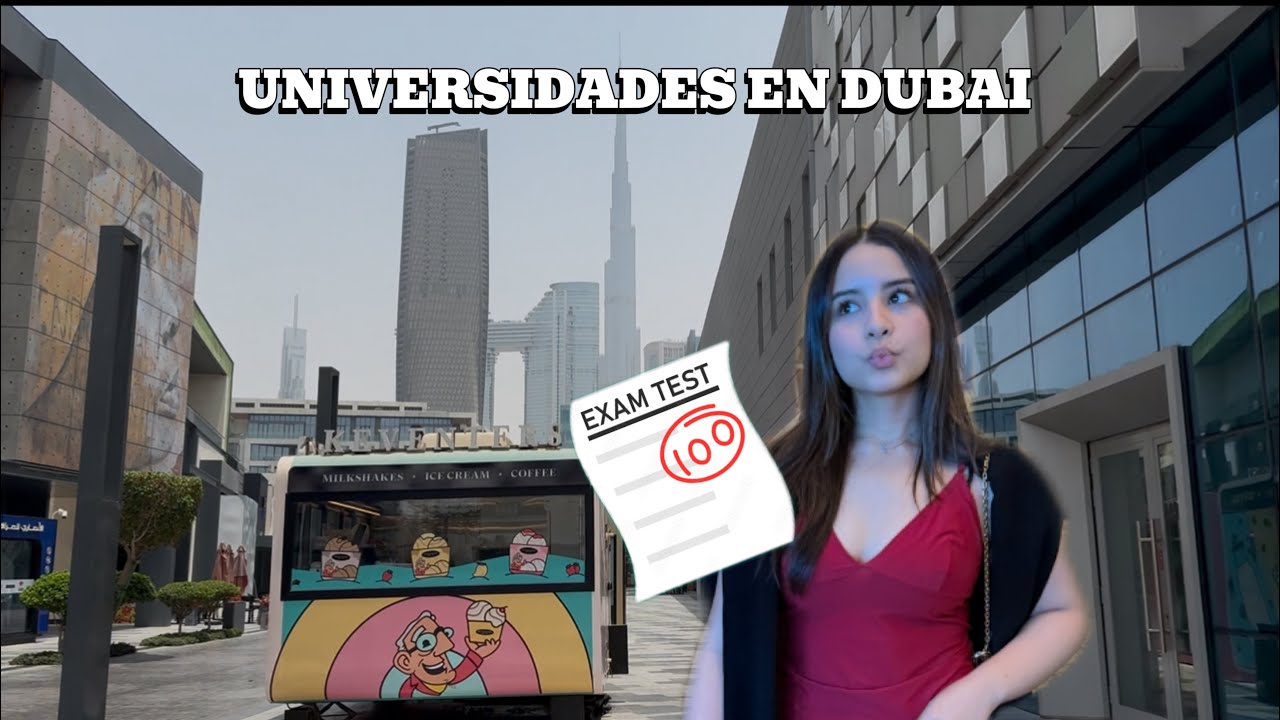 Visitando unis en Dubai, TENGO QUE ELEGIR UNA 