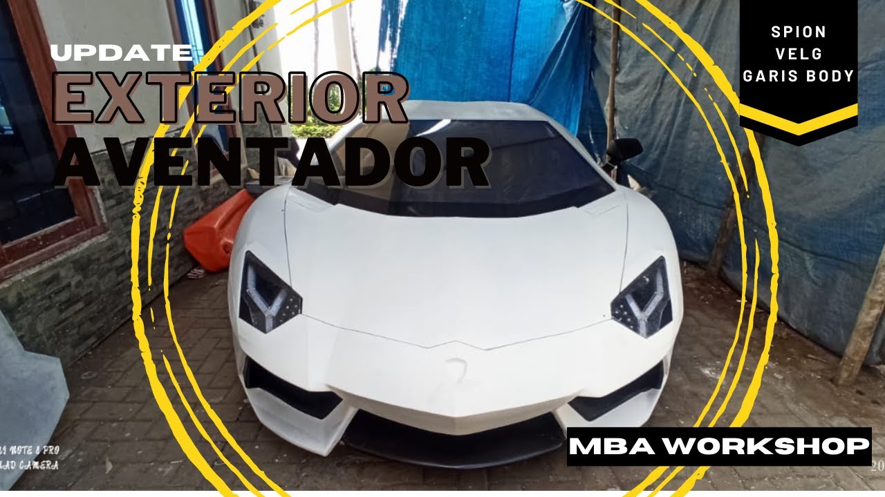 SENDIRIAN MEMBUAT LAMBORGHINI AVENTADOR REPLIKA || VLOG#6