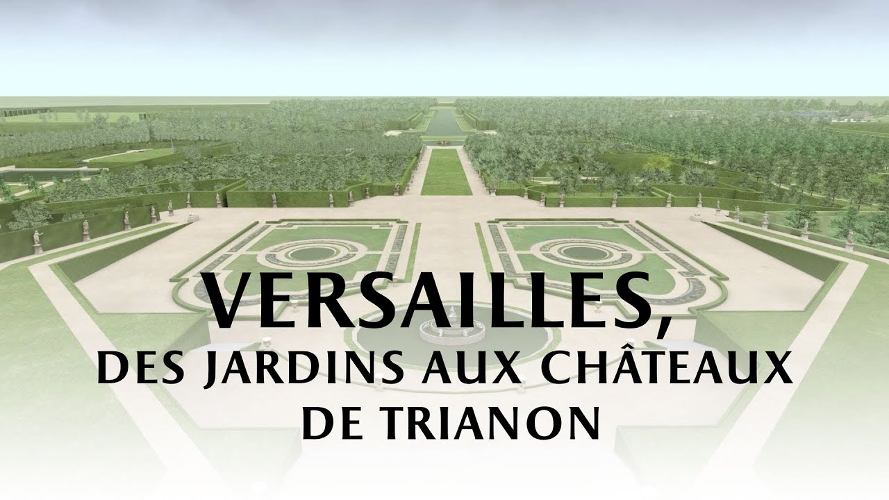 Versailles, des jardins aux châteaux de Trianon