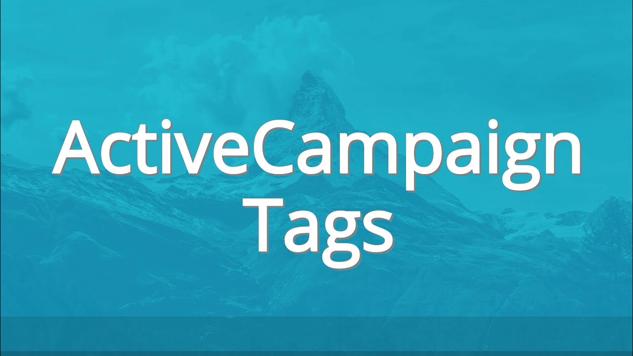 ActiveCampaign Tags How To Track The Date Applied