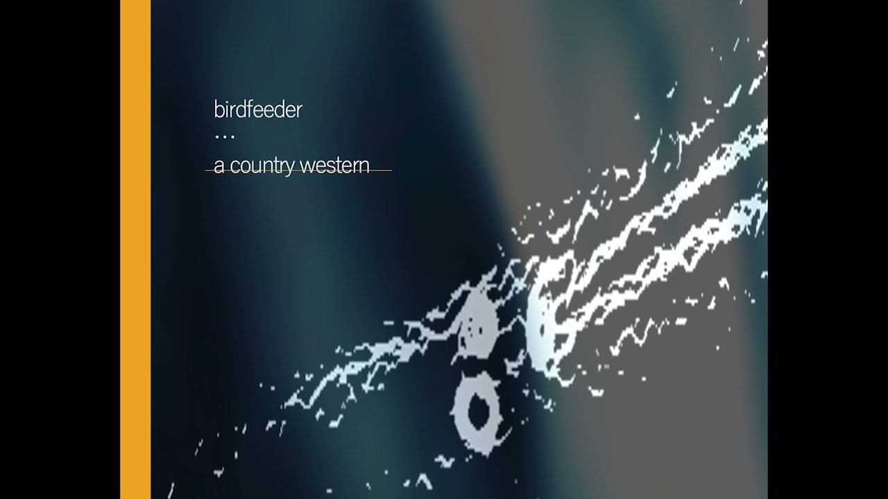 A Country Western - birdfeeder (Full Album)