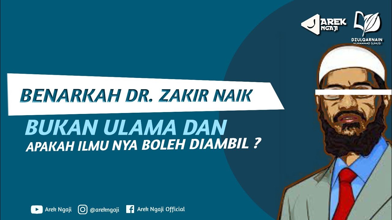 Benarkah Dr. Zakir Naik bukan ulama? - Ustadz dzulqarnain bin muhammad sunusi