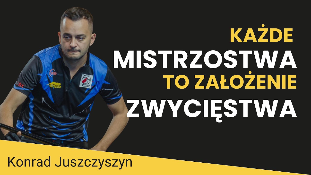 #3  Każde mistrzostwa to założenie zwycięstwa | Konrad Juszczyszyn