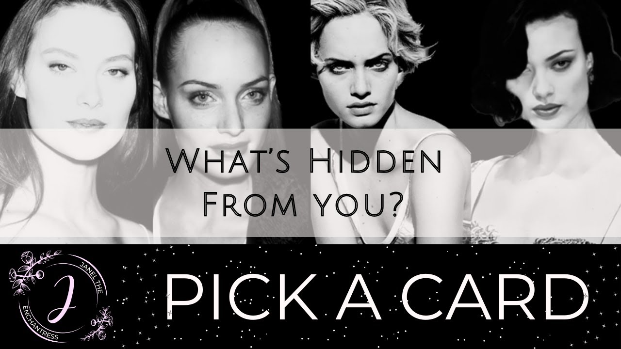 What is hidden from you? ✨ Pick A Card