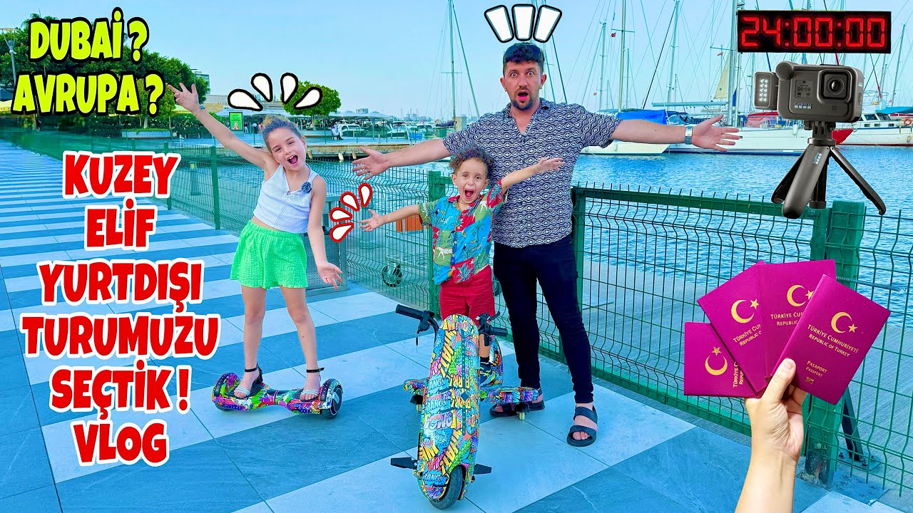 KUZEY ELİF YURT DIŞI TURUMUZU SEÇTİK VLOG !! HAFTASONU 24 SAAT VLOG !!