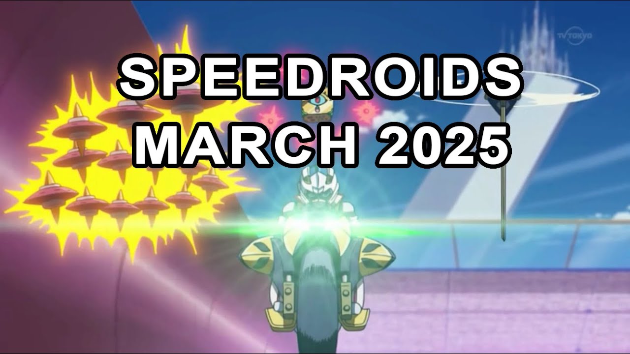 Speedroid Deck and Combos March 2025