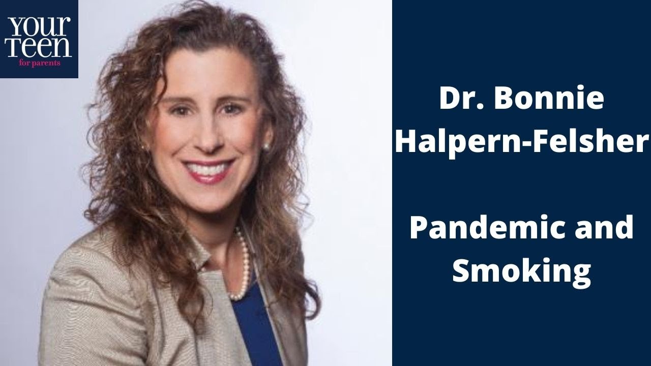 Dr. Bonnie Halpern-Felsher: How to Talk About Smoking During Coronavirus