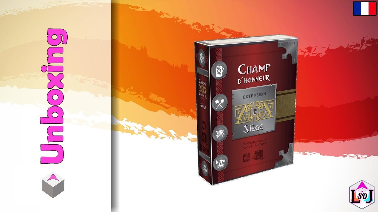 LSDJ - Champ d'honneur extension Siege - Unboxing - FR