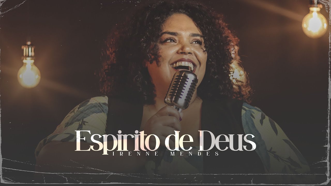 Irenne Mendes - Espirito de Deus (Lauriete)